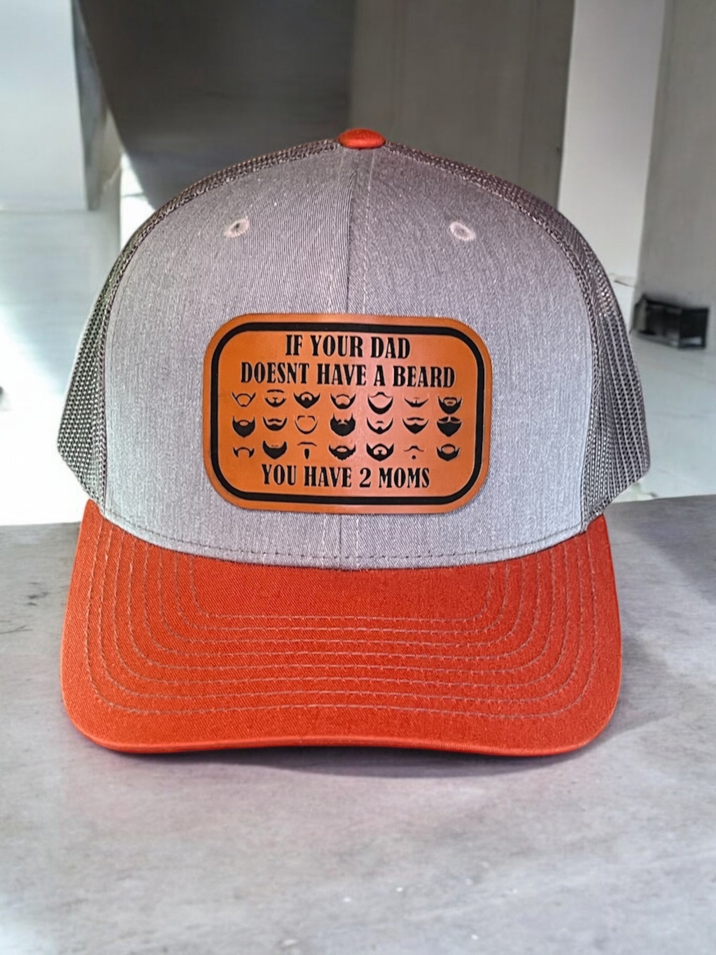 Gray & Orange Snapback Trucker Hat with "If Your Dad Doesn't Have a Beard, You Have 2 Moms"